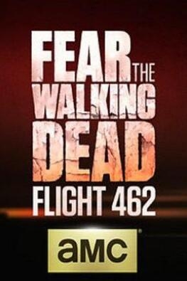 《行尸之惧:462航班》全集/Fear the Walking Dead: Flight 462 《行尸之惧:462航班》全集/Fear the Walking Dead: Flight 462